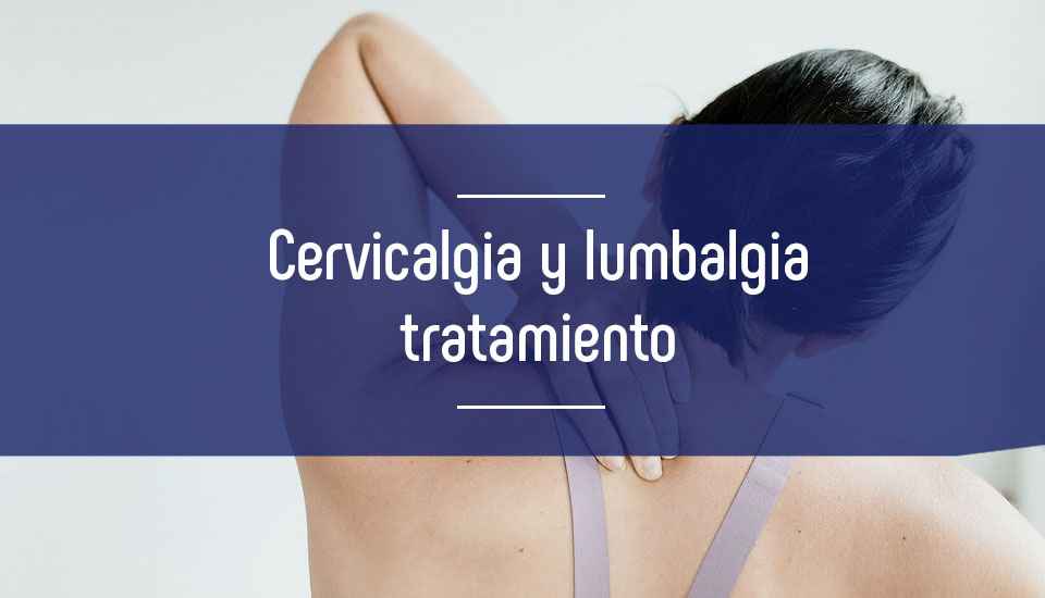 La lumbalgia y cervicalgia: información y tratamiento