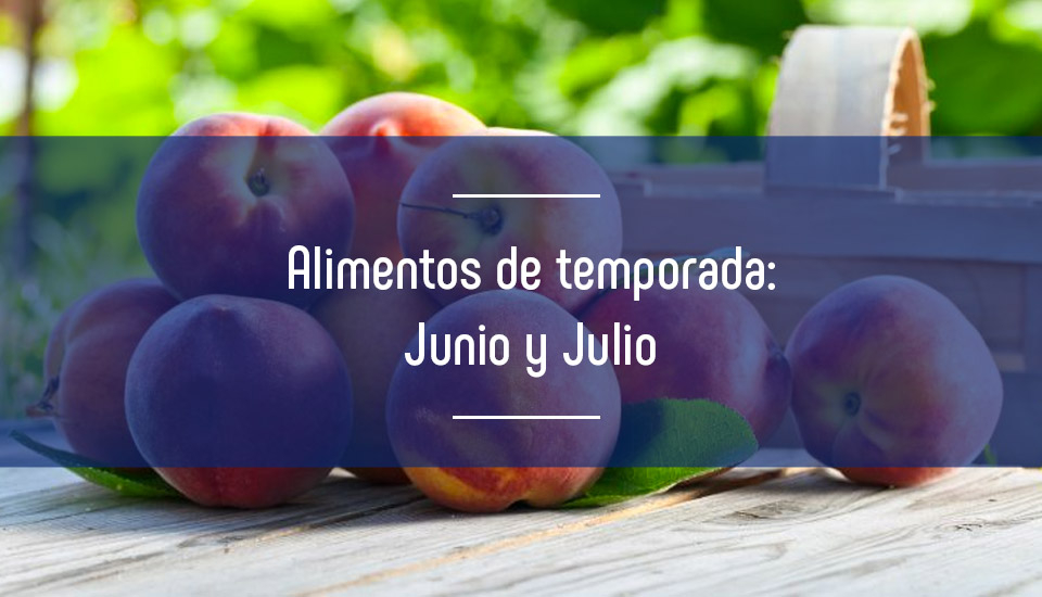 Frutas y verduras de temporada: ¿Qué alimentos consumir en junio y julio?