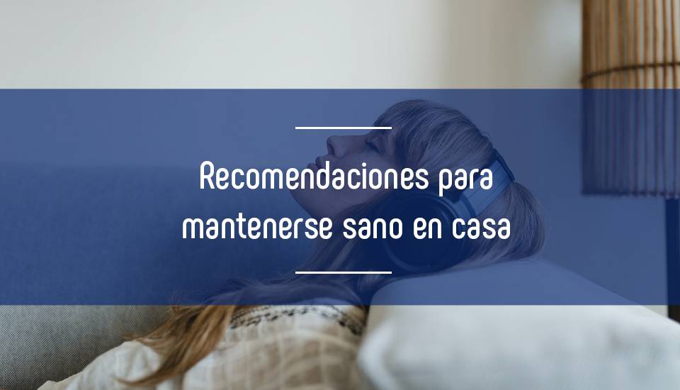 Imagen recomendaciones-para-mantenerse-sano-en-casa-sanosencasa