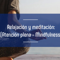 Imagen Relajación, meditación (atención plena) ¿Qué es el Mindfulness?